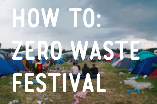 10 Tipps für ein Zero Waste Festival